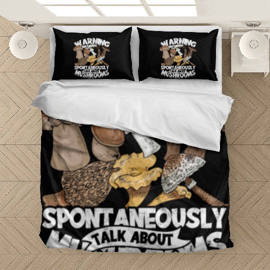 warning may spontaneously talk about mushrooms - Bedding Sets