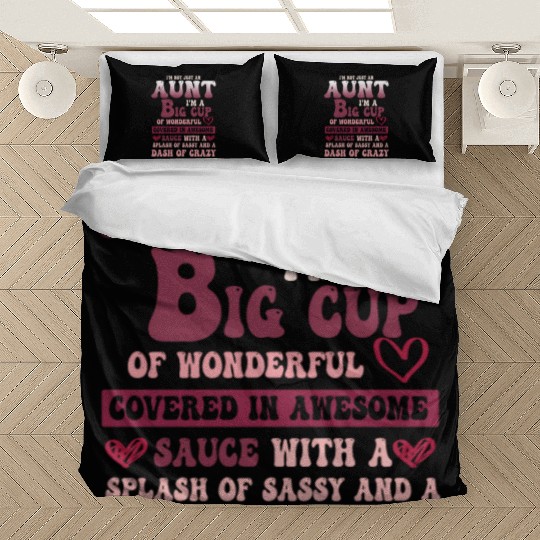 I’m Not Just An Aunt Big Cup Bedding Sets