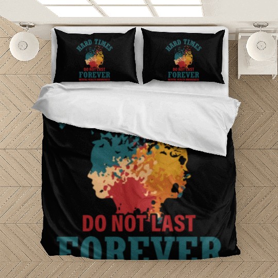 Hard Times Mental Health Support Bedding Sets
