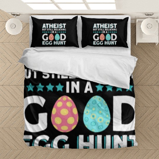 Atheist But Still Believing In A Good Egg Hunt - Bedding Sets