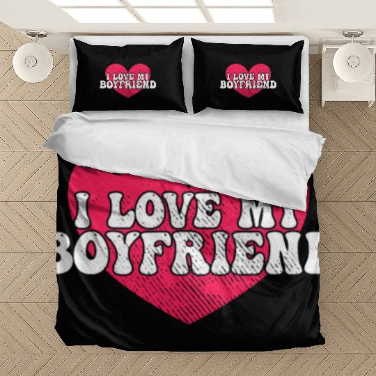 I love my boyfriend Bedding Sets