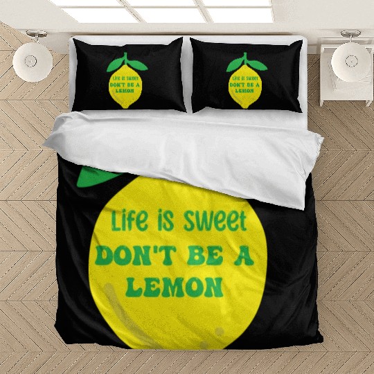 Life's sweet don't be a lemon Bedding Sets