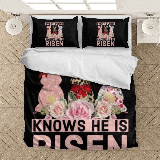 Funny Easter Jesus, Every Bunny Knows He Is Risen Bedding Sets