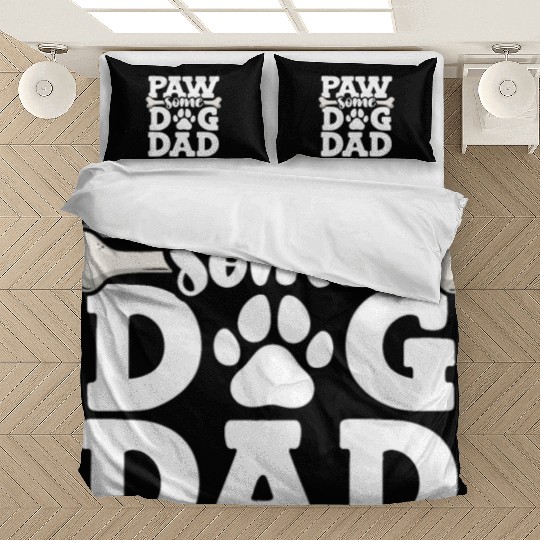 Paw Some Dog Dad Doggy Bone Daddy Animal Lover Dog Bedding Sets