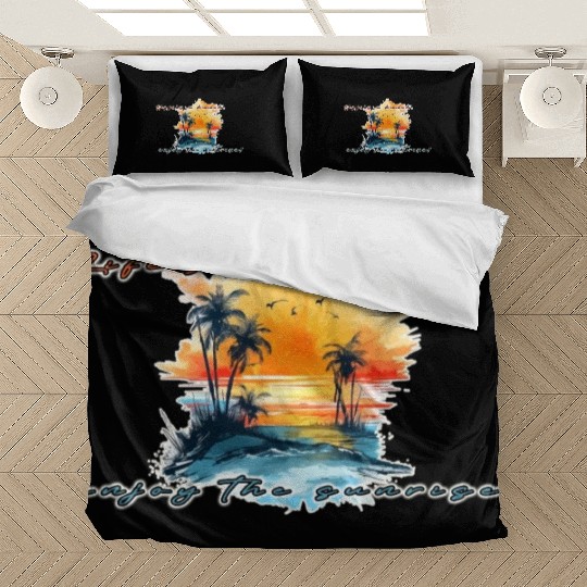 Lifes A Beach Enjoy The Sunrise Bedding Sets