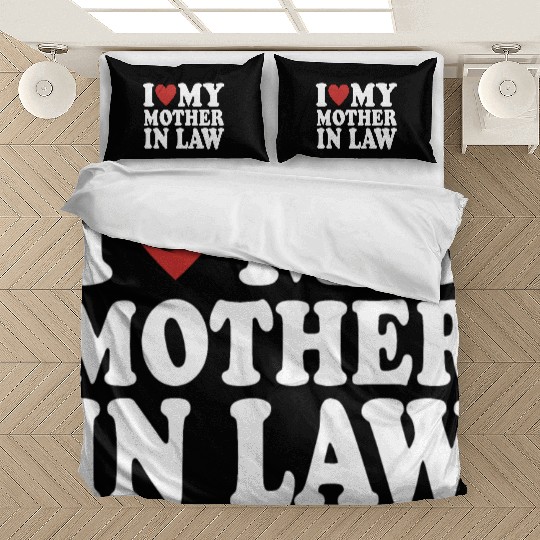 I Love My Mother In Law Funny Parents Day Mother's Bedding Sets