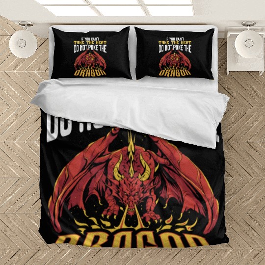If You Can't Take The Heat Do Not Poke The Dragon Bedding Sets