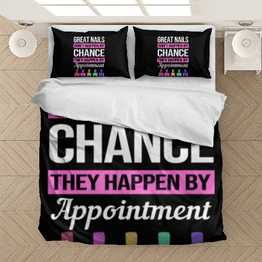 Great Nails Dont Happen By Chance Nail Tech stars Bedding Sets