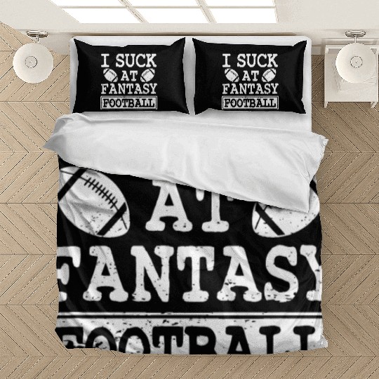 Funny I Suck At Fantasy Football League Loser Bedding Sets