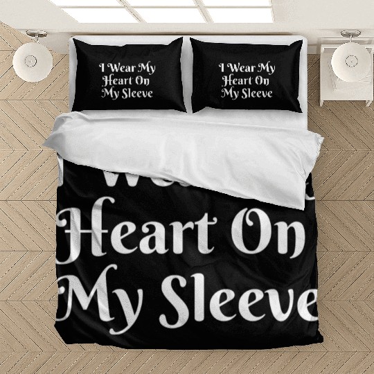 I Wear My Heart On My Sleeve Bedding Sets