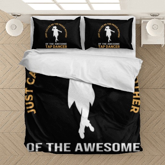 Mothers Day Proud Mom Awesome Dancer Tap Dance Mom Bedding Sets