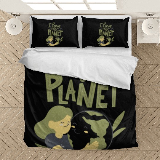 Earth Day I Love My Planet Pro Environment Nature Bedding Sets