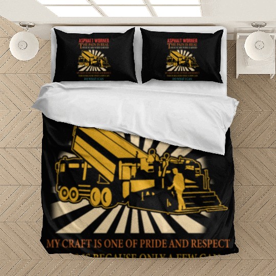 ASPHALT WORKER THE PAIN IS REAL Bedding Sets