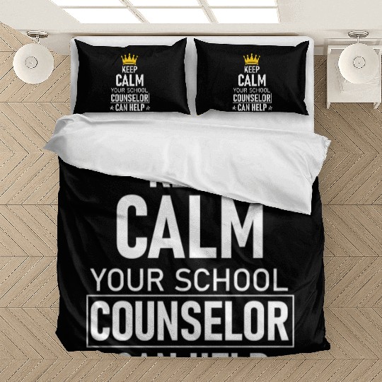 Keep Calm Your School Counselor Can Help Teacher Bedding Sets