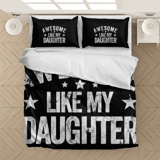 Awesome Like My Daughter Dad Bedding Sets