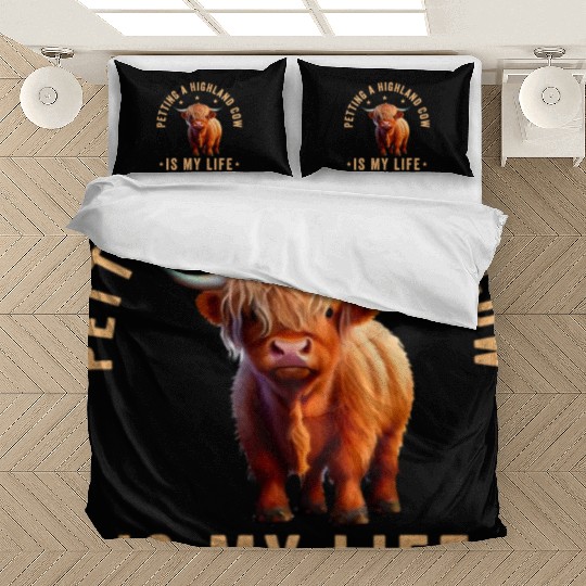 Petting A Highland Cow Is My Life Scottish Cattle Bedding Sets
