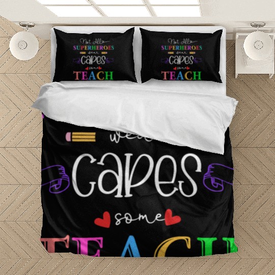 NOT ALL SUPERHEROES WEAR CAPES Bedding Sets