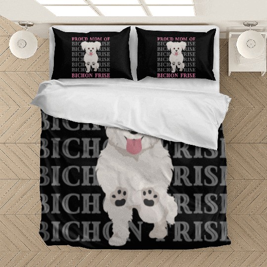 Proud mom of Bichon Frise cute puppy dog mom dad Bedding Sets
