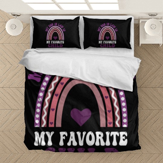 My Son In Law is My Favorite Child Bedding Sets