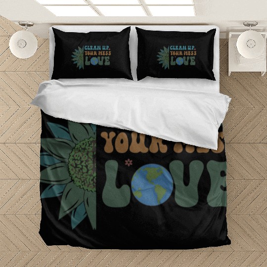 Clean Up Your Mess Quote, Earth Day Design Bedding Sets