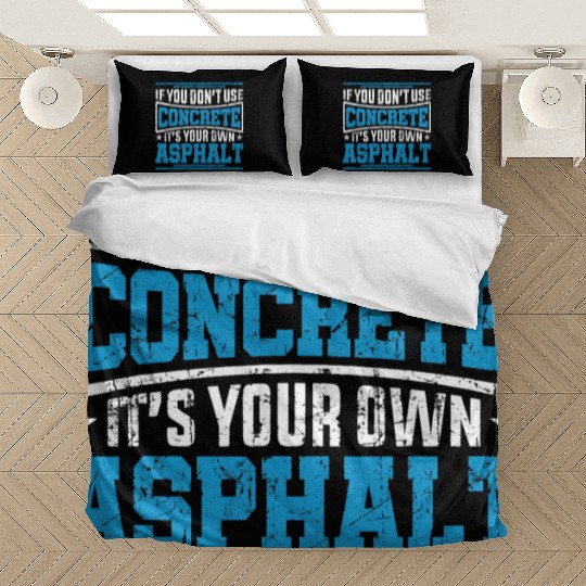 Cute If You Dont Use Concrete Its Your Own Asphalt Bedding Sets