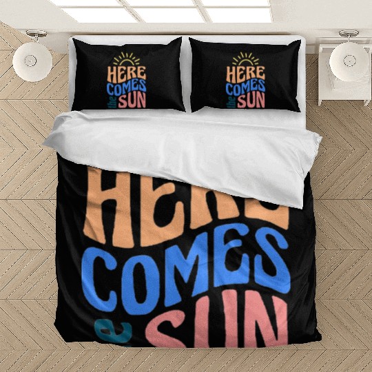 Here comes the sun Bedding Sets
