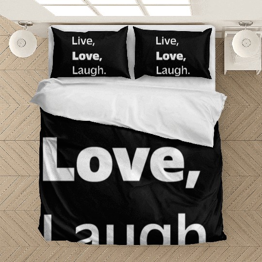Live, Love, Laugh: Inspiring Reminder to Embrace Bedding Sets