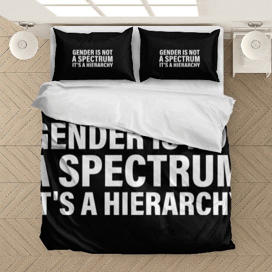 Gender is not a spectrum. It's a Hierarchy Bedding Sets