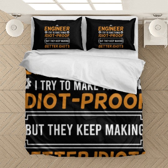 Engineering Engineer I Try To Make Things Idiot Bedding Sets