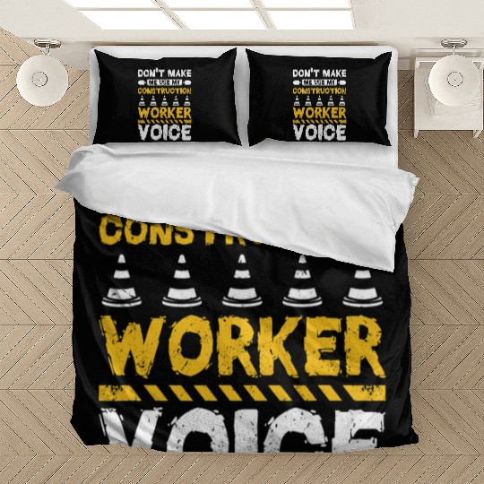 Dont make me use my construction worker voice Bedding Sets