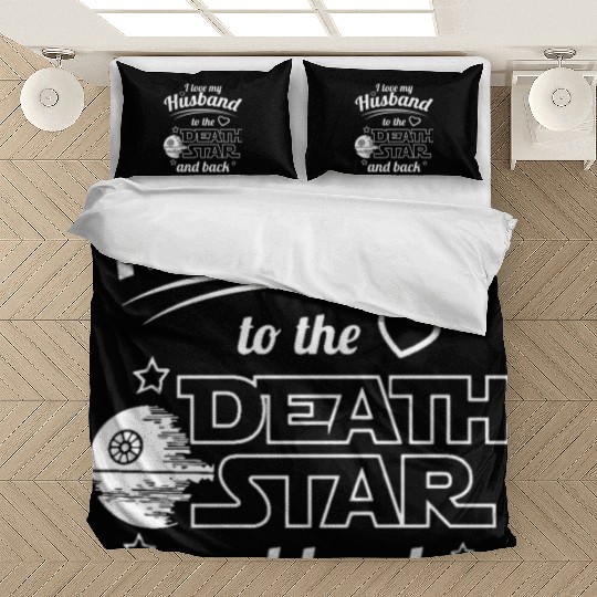 I Love My Husband To The Death Star And Back Bedding Sets
