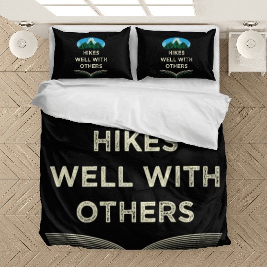 Hikes Well With Others Hiking Friends Hiker Buddy Bedding Sets