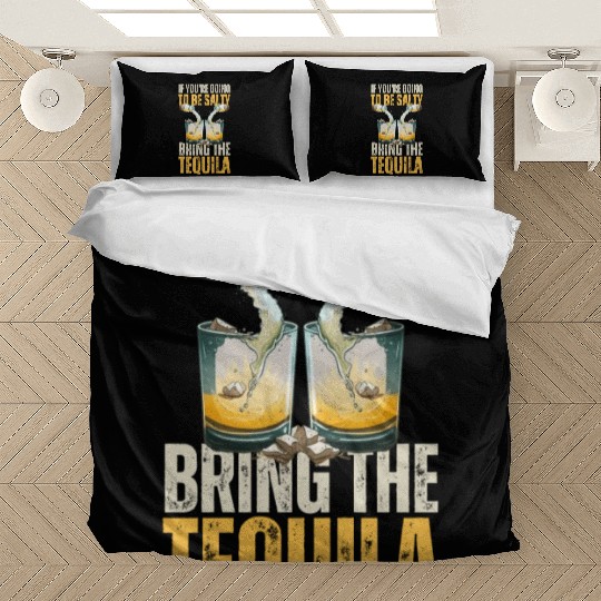 Funny Tequila Lover Poured With By Bottle Of Salt Bedding Sets