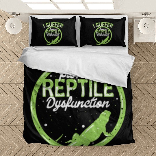 reptile dysfunction reptile lover lizard Bedding Sets