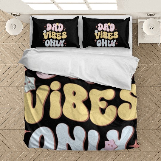 Dad Vibes Only, Happy Father's Day Bedding Sets