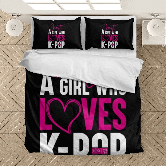 Just A Girl Who Loves K-POP- Funny Women's Bedding Sets