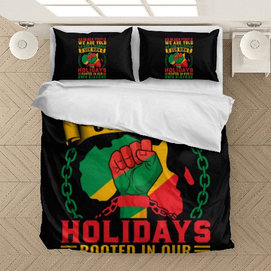 Juneteenth As Black People We Are Told We Dont Bedding Sets
