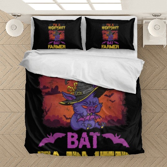 Funny Holloween Im A Nightshift Bat Farmer Puns Bedding Sets