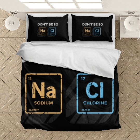 Don t Be So Salty Funny Chemistry Pun Science Bedding Sets