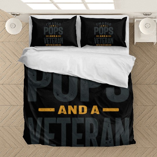 Dad Pops And Veteran Nothing Scares Me Bedding Sets