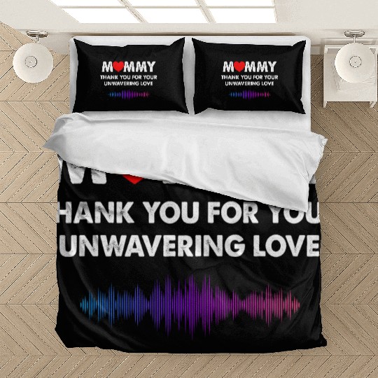 Mommy Thank You For Your Unwavering Love Bedding Sets