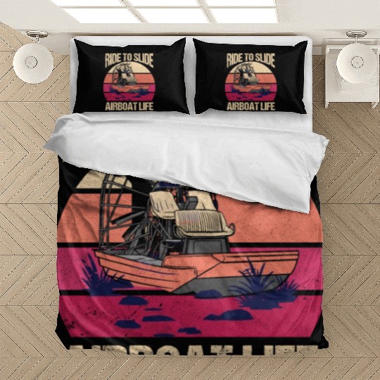 Ride To Slide Airboat Life Propeller Swamp Hydropl Bedding Sets
