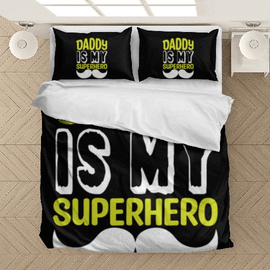 Daddy is my superhero Bedding Sets