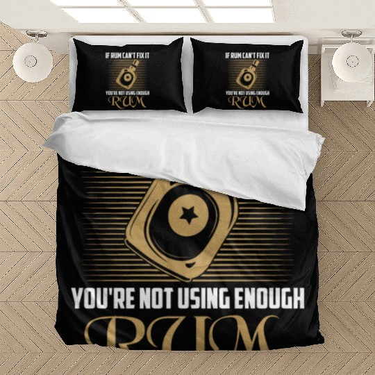 If Rum Can't Fix It You're Not Using Enough Rum Dr Bedding Sets