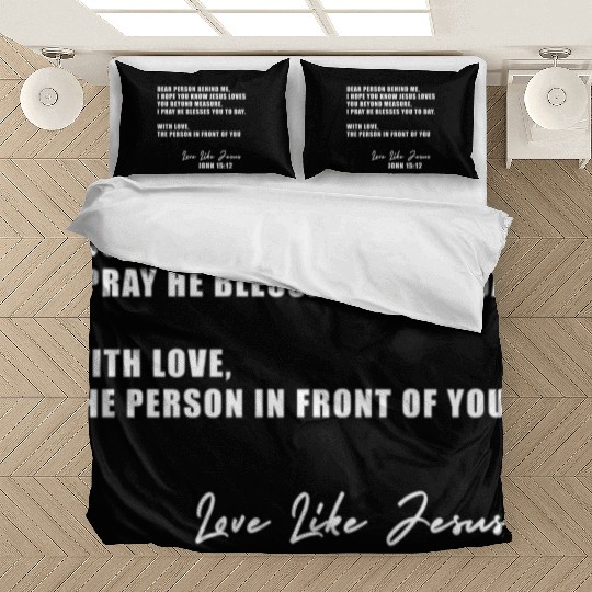 Dear Person Behind Me I Hope You Know Jesus Loves Bedding Sets