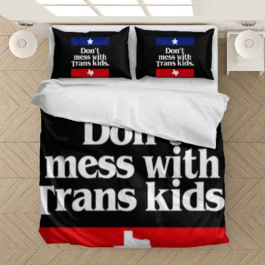 Don'T Mess With Trans Texas Protect Trans Bedding Sets