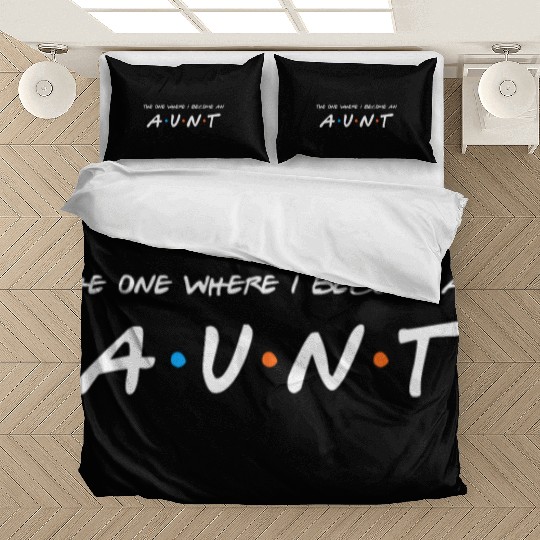 The One Where I Become An Aunt Auntie Bedding Sets