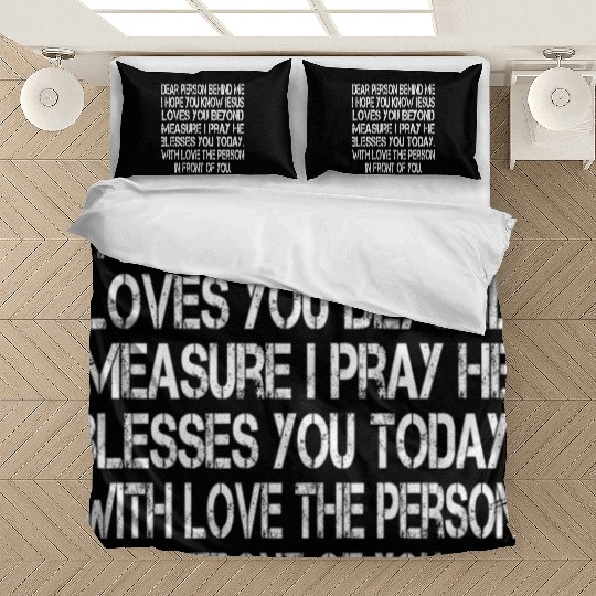 Dear Person Behind Me I Hope You Know Jesus Loves Bedding Sets