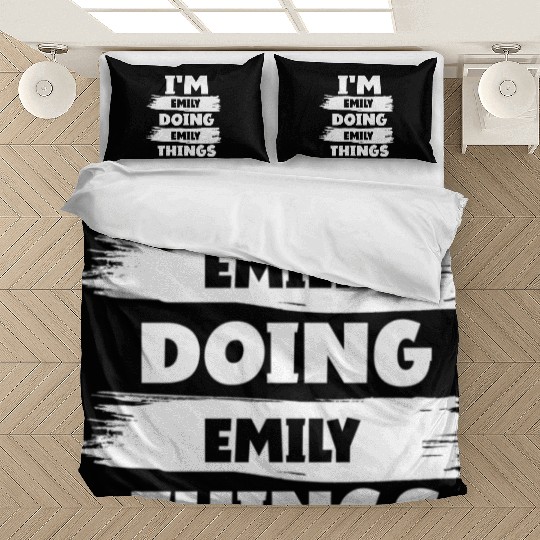 I'M Emily Doing Emily Things First Name Bedding Sets