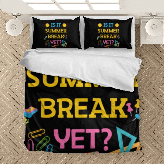 Teacher Summer Break Spring Break Last Day Of Scho Bedding Sets
